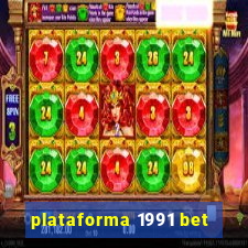 plataforma 1991 bet